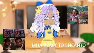 MHA REACT TO ENCANTO  🇺🇸🇪🇸  GachaClub  Part 12 [upl. by Barbi]