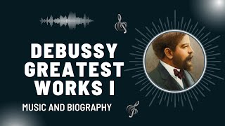 The Best of Debussy  Part I  Greatest Works [upl. by Rimma454]