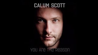 Calum Scott  You Are The Reason 12 Hour [upl. by Hoyt82]