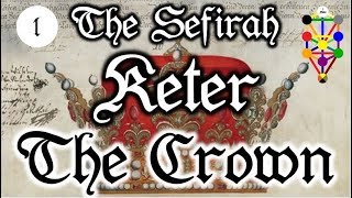 Keter Crown  The first Sefirah on the Tree of Life [upl. by Varini]