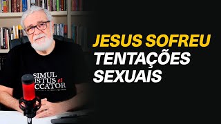 Jesus sofreu todos as tentações incluindo tentações sexuais  pnooficial 328 [upl. by Saffren565]