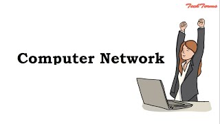 What is Computer Network  TechTerms [upl. by Enaled]