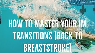 How to Master Your IM Transitions Back to Breaststroke [upl. by Lateehs]