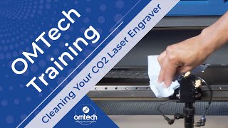 Cleaning Your CO2 Laser Engraver  Training Video  OMTech Laser [upl. by Garrick]