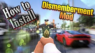 GTA V  How to Install Dismemberment Mod [upl. by Ilat]