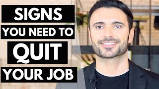 7 Signs You Need To QUIT Your Job When To Leave A Job [upl. by Soane]