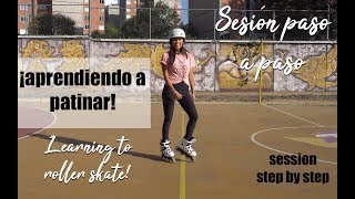 ¡Aprendiendo a patinar sesión paso a paso  Learning to roller skate step by step session [upl. by Leonor]