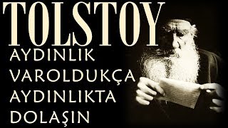 quotAydınlık Varoldukça Aydınlıkta Dolaşınquot TOLSTOY sesli kitap tek parça Akın ALTAN [upl. by Nimzzaj998]