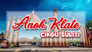 Cikgu Sulizi  Anok Klate [upl. by Akienat]