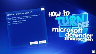 How To Disable Windows Protected Your PC Microsoft Defender Smartscreen 2020 Tutorial [upl. by Myrta]