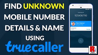 How to Find Unknown Mobile Number Details amp Name using Truecaller [upl. by Dalis]