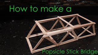 How To Make a Popsicle Stick Bridge [upl. by Acinnej]