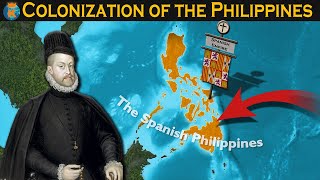 Colonization of The Philippines  Explained in 11 Minutes [upl. by Silin]