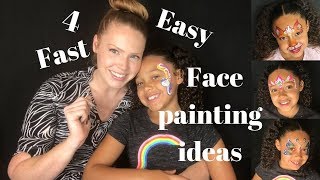 4 Fast Easy Face Painting Ideas [upl. by Anirrok]