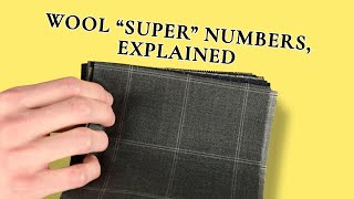 Wool SUPER Numbers Explained  What Do Suit Fabric Super 100s 180s Mean [upl. by Taka505]