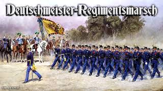 DeutschmeisterRegimentsmarsch Austrian march [upl. by Emmy]