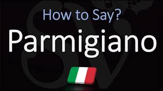 How to Pronounce Parmigiano Cheese CORRECTLY Parmesan in Italian Pronunciation [upl. by Neve]