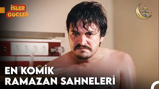 En Komik Ramazan Sahneleri  İşler Güçler [upl. by Devan]