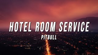 Pitbull  Hotel Room Service TikTok Version Lyrics [upl. by Fein]