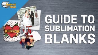 Guide to Sublimation Blanks  HeatPressNationcom [upl. by Acim]