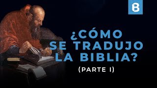 Historia de las TRADUCCIONES de la BIBLIA 12  BITE [upl. by Holmun]