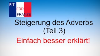 Steigerung des französischen Adverbs Teil 3 [upl. by Mhoj680]