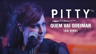 Pitty  Quem Vai Queimar Ao Vivo  Matriz Ao Vivo na Bahia [upl. by Onitnevuj]