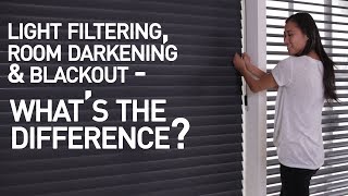 Light Filtering vs Room Darkening vs Blackout Shades  Whats the Difference [upl. by Sherl]