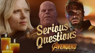 Serious Questions Avengers Infinity War [upl. by Lirrehs86]