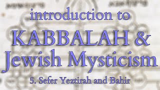 Introduction to Kabbalah and Jewish Mysticism  Part 514  Sefer Yeztirah and Bahir [upl. by Enetsirhc]