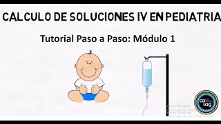 Cálculo de Líquidos Intravenosos Pediatría Módulo 12 [upl. by Yuu556]