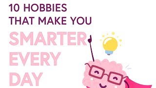 Hobbies That Make You Smarter🧠 [upl. by Raynold]