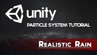 Unity VFX  Realistic Rain Particle System Tutorial [upl. by Keryt]