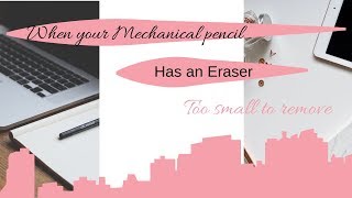 How to Remove short eraser from Mechanical pencil [upl. by Brynna]