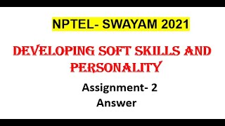 Developing soft skills and personality NPTEL  Assignment 2 solution [upl. by Eatnahs]