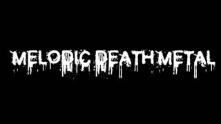 Melodic Death Metal Greatest Hits [upl. by Brooke]