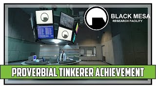 Black Mesa Proverbial Tinkerer Achievement Guide [upl. by Ellenoj]