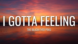 The Black Eyed Peas  I Gotta Feeling Lyrics [upl. by Whelan459]