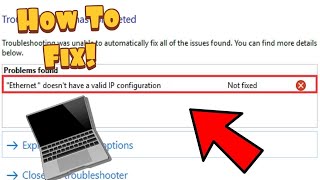 How to Fix Ethernet doesnt have a Valid IP Configuration in Windows 10 [upl. by Annah896]