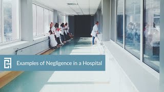 Examples of Negligence in a Hospital [upl. by Elladine]