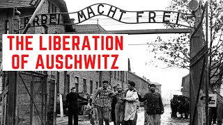 The Liberation Of Auschwitz  Bringing Freedom To The Death Camp [upl. by Ruperto]