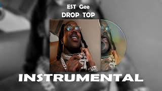 EST Gee  DROP TOP Instrumental [upl. by Brawley]