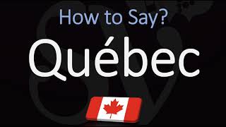 How to Pronounce Québec CORRECTLY French amp English Pronunciation [upl. by Sulohcin151]