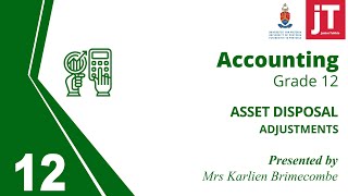 Gr 12 Accounting  13 Adjustments  Asset Disposal [upl. by Lune]