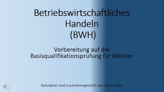 Betriebswirtschaftliches Handeln BWH IHK Prüfungsvorbereitung Industriemeister [upl. by Yorker]