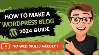 How To Make A WordPress Blog 2024 MADE EASY [upl. by Kendy]