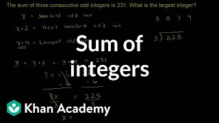 Challenge example Sum of integers  Linear equations  Algebra I  Khan Academy [upl. by Marjory]