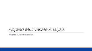 Multivariate Analysis  Module 1  Introduction [upl. by Yenattirb]