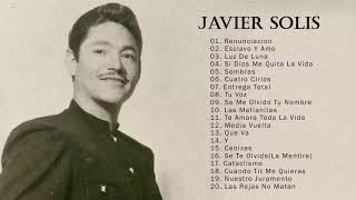 Javier Solís Lo Mejor De Lo mejor 30 Éxitos Inolvidables [upl. by Mechelle]