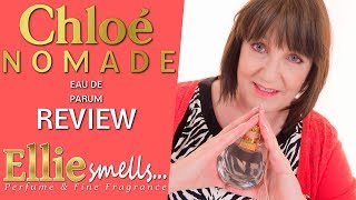 Chloe Nomade Eau de Parfum Review [upl. by Carli482]